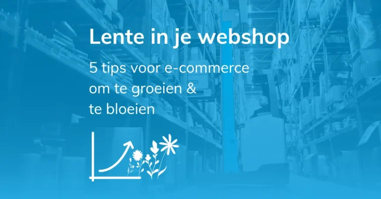 Lente-tips voor je webshop 1 Laat je webshop groeien en bloeien met MontaWMS